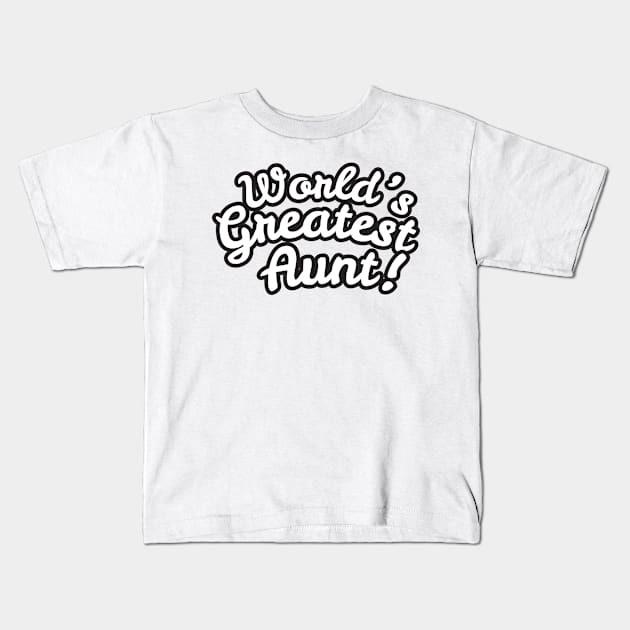 World's Greatest aunt Kids T-Shirt by Folasade